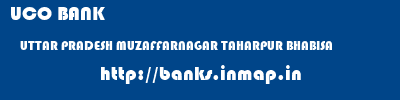 UCO BANK  UTTAR PRADESH MUZAFFARNAGAR TAHARPUR BHABISA   banks information 